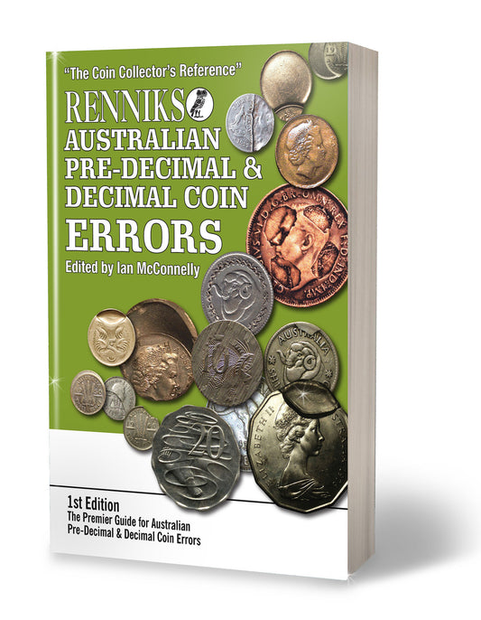 Renniks Australian Pre-Decimal & Decimal Coin Errors 1st Edition 2020 - Softcover